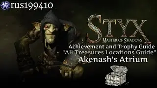 Styx: Master of Shadows - Akenash's Atrium (All Tokens Locations Guide) [Mission 1] rus199410