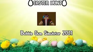 [😱 Easter Egg Hunt 2021😱] Bubble Gum Simulator