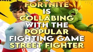 FORTNITE is COLLABING with the POPULAR fighting game STREET FIGHTER