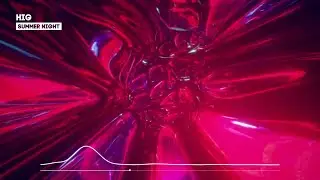 HiG - Summer Night (Visualizer)