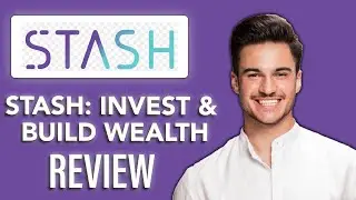 New! Stash, Invest & Build Wealth &ndash; Review 2025💸 | Is Stash Still Worth It for Investors in 2025?