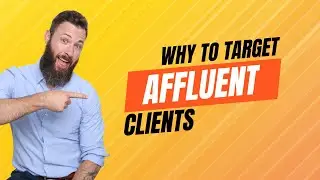 Why to Target Affluent Clients.