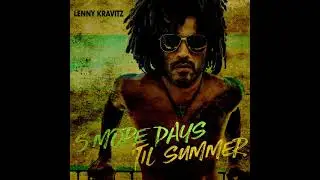 Lenny Kravitz - 5 More Days 'Til Summer (Edit)