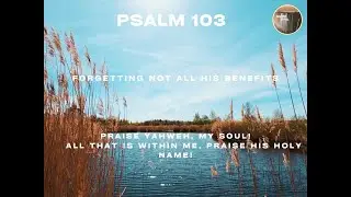 Psalm 103 with Wisdom's Appeal