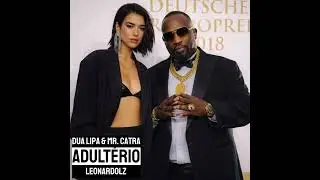 Dua Lipa e Mr. Catra - 