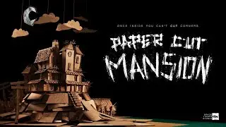 Paper Cut Mansion - trailer