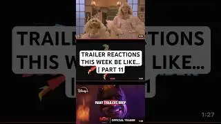 TRAILER REACTIONS THIS WEEK BE LIKE&hellip; | PART 11 #comedy #trailer #reaction #funny #shorts