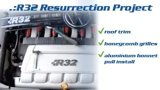 VW Mk4 Golf R32 Resurrection - re installing roof trim, bumper grilles and aluminium bonnet pull