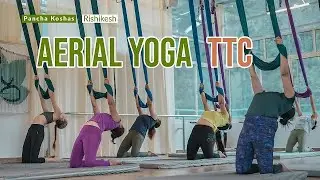 Aerial Yoga | Teachers' Training Course 50 hours | Pancha Kosha | Rishikesh | Yoga | Uttarakhand