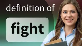 Fight &bull; what is FIGHT meaning