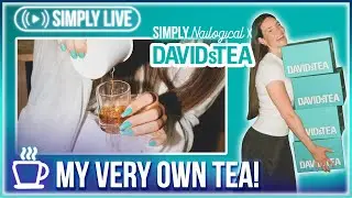 Making my OWN TEA!!!! 🔴LIVE - Simply Nailogical x DAVIDsTEA 🍵