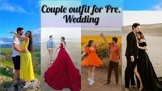 Pre Wedding Dress for Couple 2024 | What to Wear in Pre Wedding PhotoShoot 2024 | Couple Goals 2024