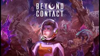 Beyond Contact  | Walkthrough PART 1 (PC) Gameplay @ 2K 60 fps