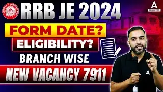 RRB JE Vacancy 2024 | RRB JE Form Date?, Eligibility, Branch Wise Vacancy | Complete Details