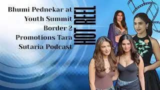 Bhumi Pednekar at Youth Summit Border 2 Promotions Tara Sutaria Podcast