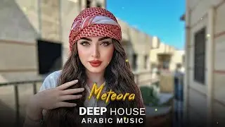 Arabic Deep House | Meteora - Desert Oasis Mix | Oriental Vibes 2026
