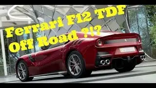 Forza Horizon 3 High Speed Ferrari F12 TDF off road