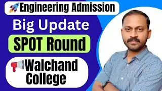🔥 Big Update | Walchand College Spot Round Merit List on 10 Sept Provisional + Final Merit List#cet