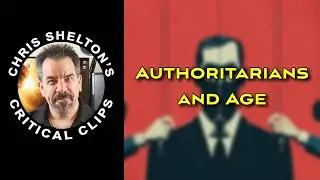 Крис Шелтон | Авторитаризм и возраст