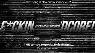 THE tempo torpedo, NoizeRager - F*cking Hardcore