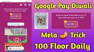 Google Pay Diwali Mela Trick 🪔 Get Unlimited Floor Daily 😱 G-Pay Diwali Offer 2022