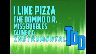 I Like Pizza - The Domino D.R. X Miss Bubbles feat. Guinea G