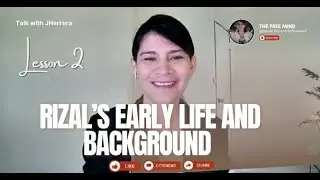 Lesson 2 (Life and Works of Rizal):  Early Life and Background