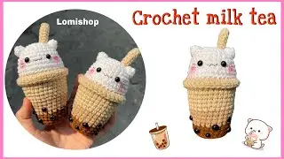 #4 [Eng CC] Crochet milk tea tutorial - Boba cat keychain - Móc len ly trà sữa.