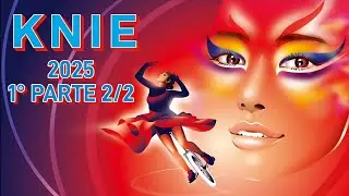 Circo Knie 2025 Parte 1 2/2