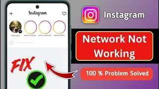 Fix Instagram Network Not Working Problem | Instagram Network Error & Loading Issue Solved