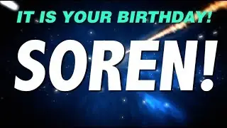 HAPPY BIRTHDAY SOREN! This is your gift.