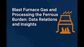 Blast Furnace Burden, Moisture & Mass Balance: Maximizing Hot Metal Production Explained