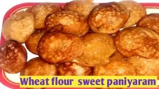 Wheat flour sweet paniyaram /sweet paniyaram in Tamil /Tamil star cooking channel