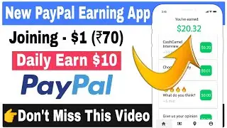 New Paypal Earning App 2021 | Daily Earn $10 | Joining Bonus $1