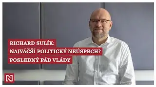 Richard Sul&iacute;k: Najv&auml;č&scaron;&iacute; politick&yacute; ne&uacute;spech? Druh&yacute; p&aacute;d vl&aacute;dy