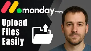 How to Upload Files to monday.com (2025 Tutorial for File Management & Collaboration)