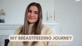 MY BREASTFEEDING JOURNEY | things I wish I knew before having a baby + all my tips!!