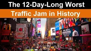 The 12-Day-Long Worst Traffic Jam in History