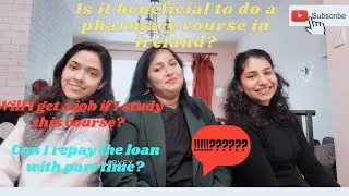 Pharmacy Course in Ireland //അയർലണ്ടിൽ pharmacy കോഴ്സ് ചെയ്താൽ പ്രയോജനമുണ്ടോ?