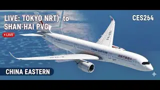 CROSSING THE EAST CHINA SEA ✈️ China Eastern A350 | Narita to Shanghai (MU924) #msfs2024