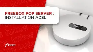 Freebox Pop : installation du bo&icirc;tier Server en ADSL