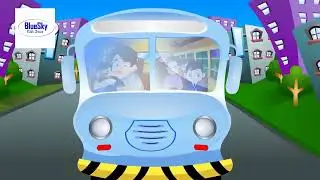 Blue Sky Kids Zone | Wheels On The Bus Go Round And Round