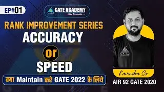 EP.01 Speed Vs Accuracy | GATE 2022  | Kavindra Sir