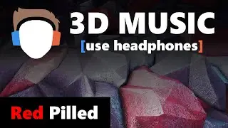 3D Music - Red Pilled (2020)