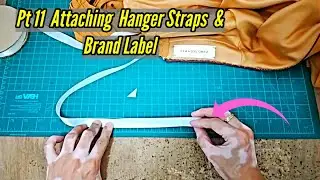 Pt 11 Hand Sewing Brand Label and Hanger Straps | How to Make a Dress Tutorial | How to Sew