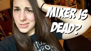 MIXER IS DEAD?