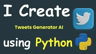 TWEETS GENERATOR AI USING PYTHON & PYTHON MACHINE LEARNING PROJECTS & PYTHON AI PROJECTS