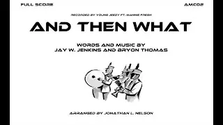 AND THEN WHAT - (Band Arrangement) #youngjeezy #manniefresh #arrangeme