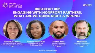 Social Innovation Summit 2021 | Engaging with Nonprofit Partners: What Are We Doing Right & Wrong