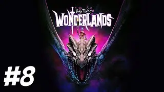 TINY TINAS WONDERLANDS PART 8